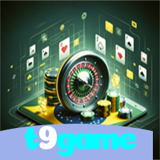 t9game：Aposte em nosso cassino e viva uma experiência única de diversão!
